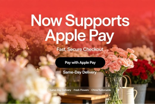 Now We Accept Apple Pay – Effortless Flower Delivery to Every City in Mainland China